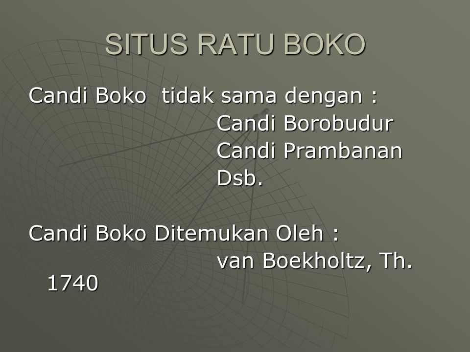 SITUS RATU BOKO Candi Boko tidak sama dengan : Candi Borobudur