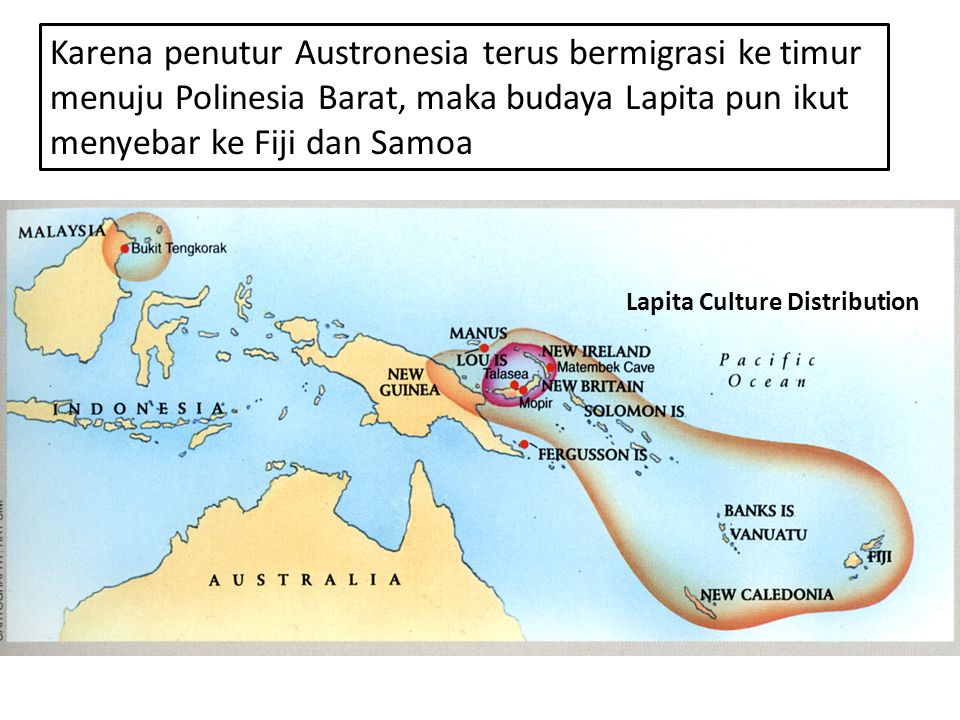 Karena penutur Austronesia terus bermigrasi ke timur menuju Polinesia Barat, maka budaya Lapita pun ikut menyebar ke Fiji dan Samoa