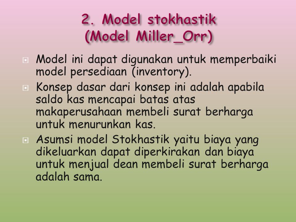 2. Model stokhastik (Model Miller_Orr)