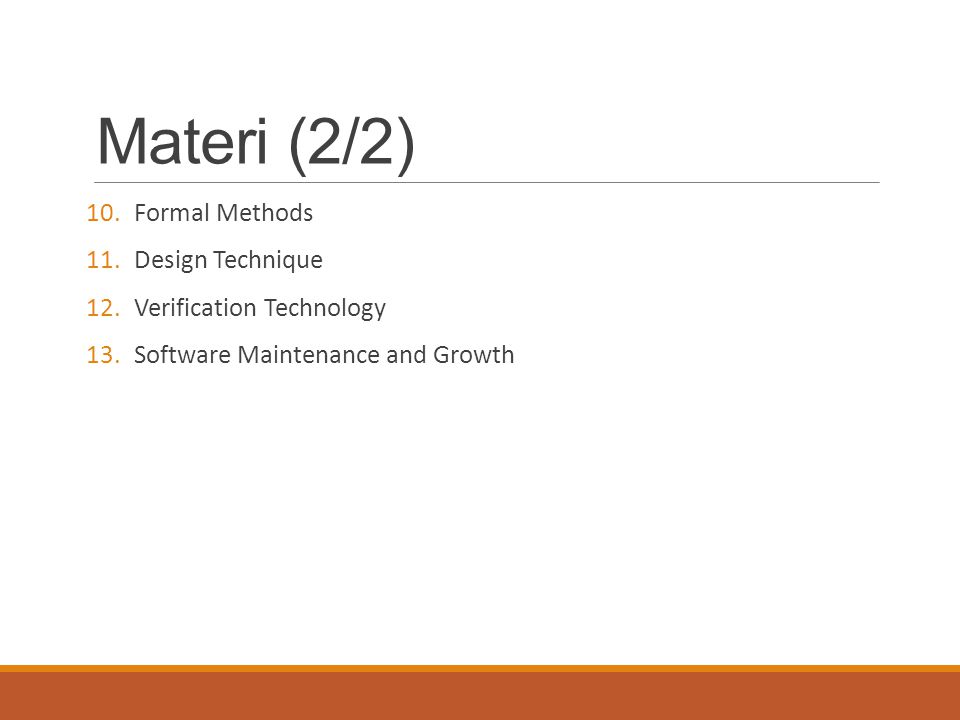 Materi (2/2) Formal Methods Design Technique Verification Technology
