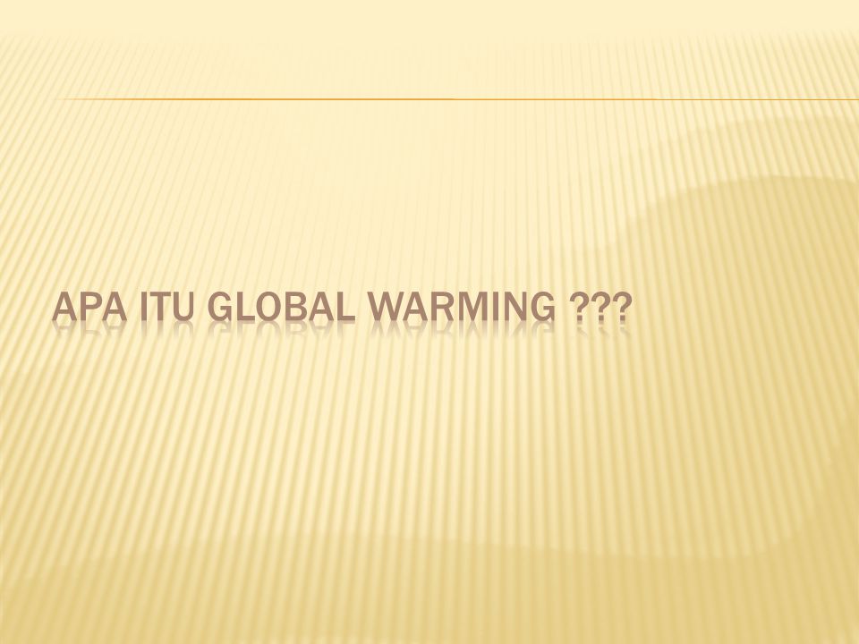 Apa itu Global warming