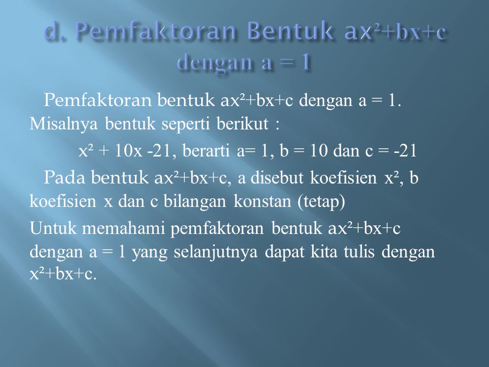 d. Pemfaktoran Bentuk ax²+bx+c dengan a = 1