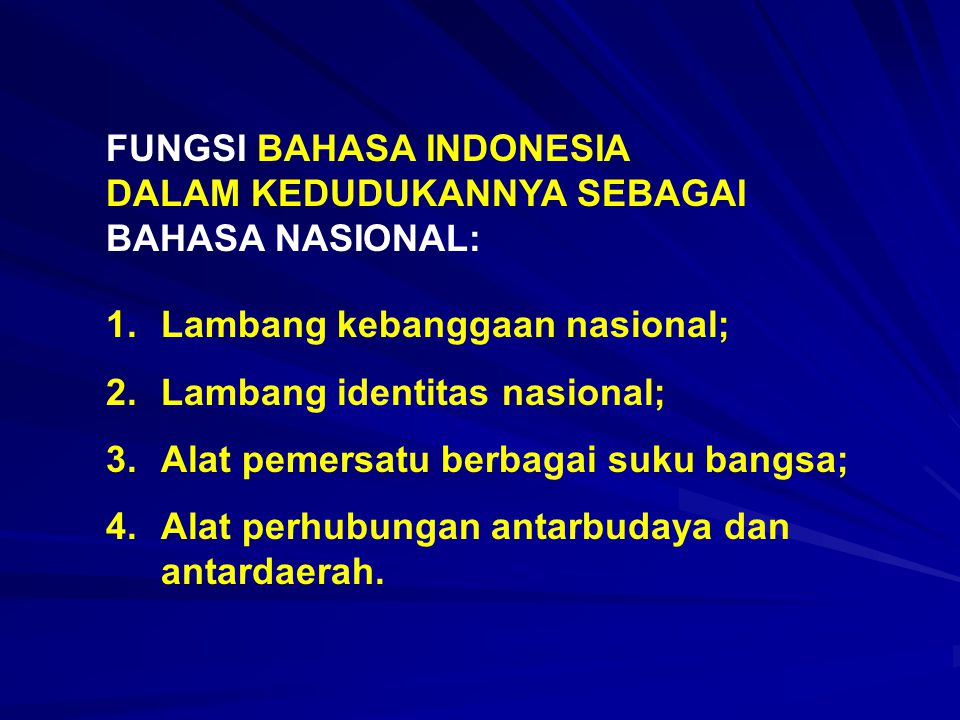 FUNGSI BAHASA INDONESIA DALAM KEDUDUKANNYA SEBAGAI BAHASA NASIONAL: