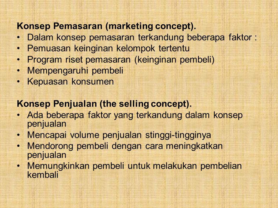 Konsep Pemasaran (marketing concept).