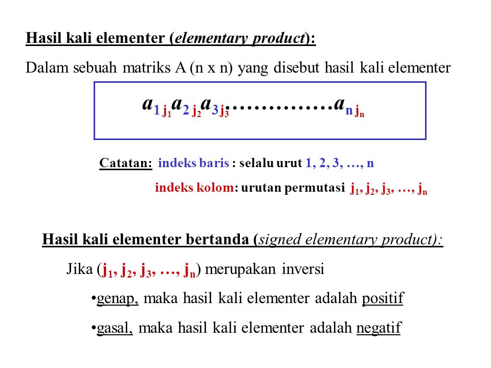 a1 a2 a3 ……………an Hasil kali elementer (elementary product):