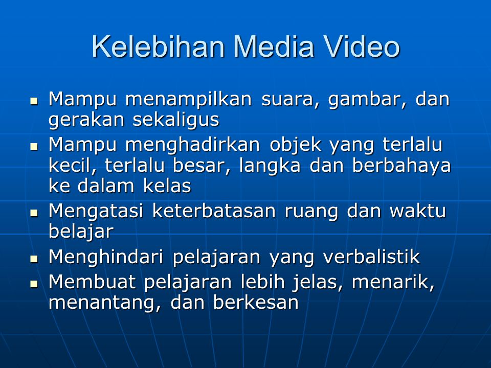 Kelebihan Media Video Mampu menampilkan suara, gambar, dan gerakan sekaligus.