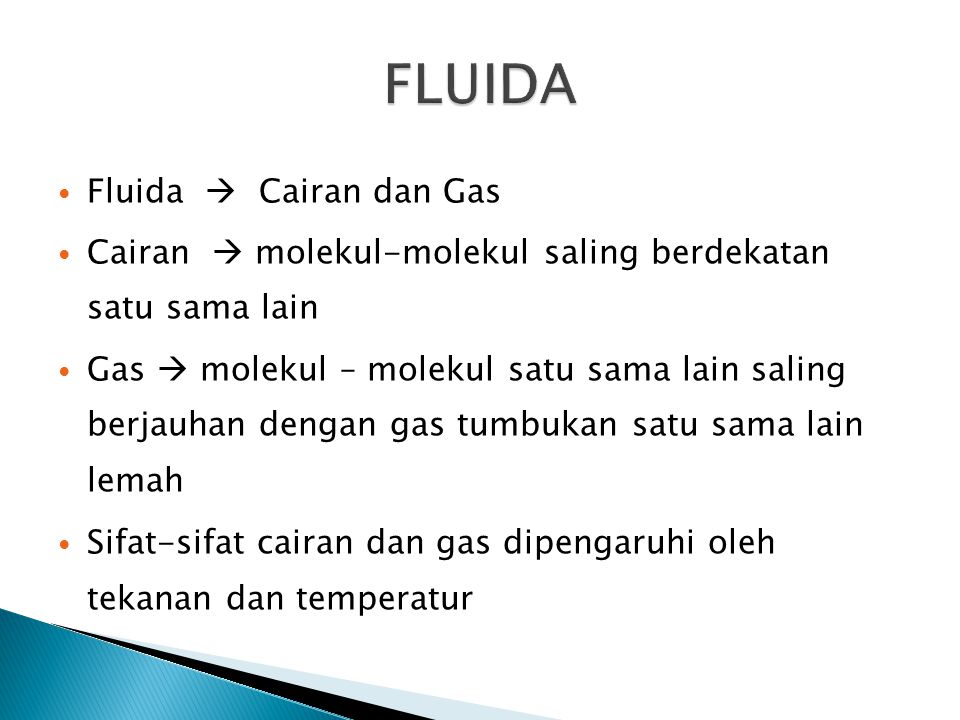 FLUIDA Fluida  Cairan dan Gas