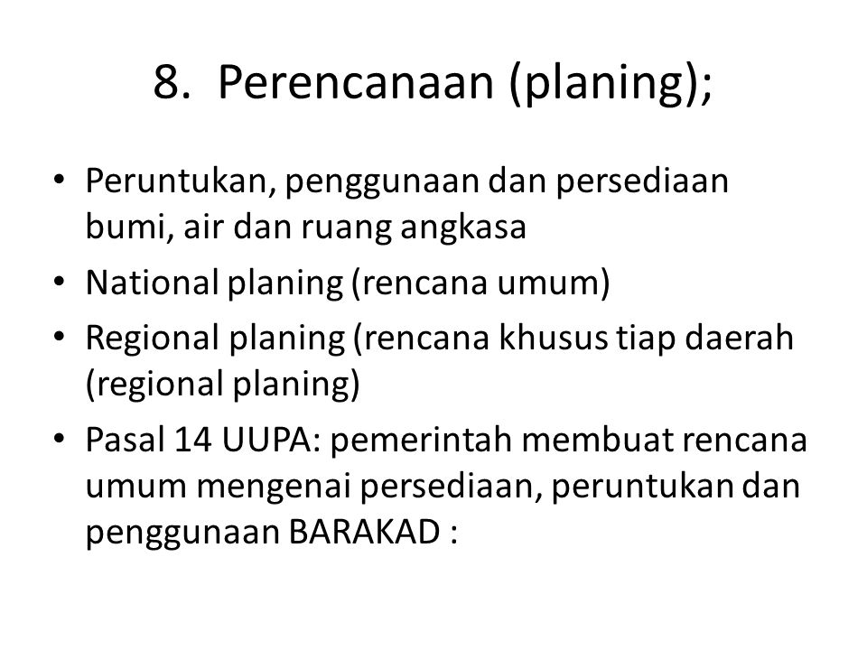 8. Perencanaan (planing);
