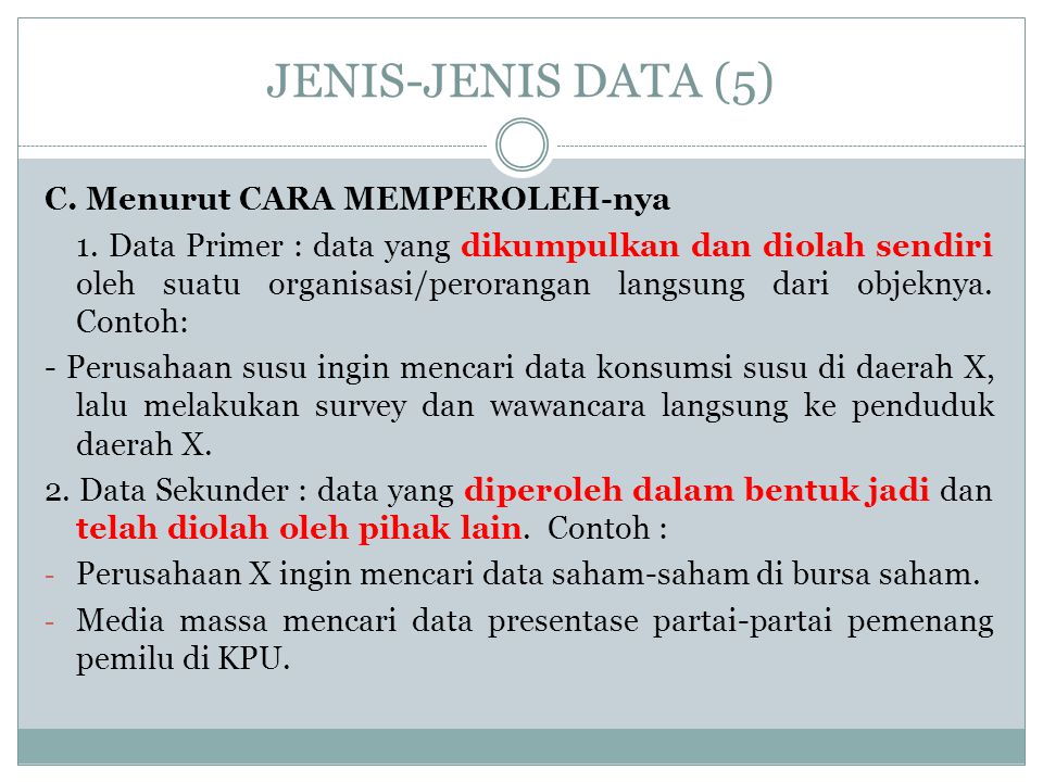 JENIS-JENIS DATA (5) C. Menurut CARA MEMPEROLEH-nya