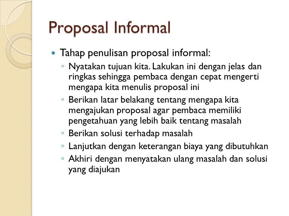Proposal Informal Tahap penulisan proposal informal: