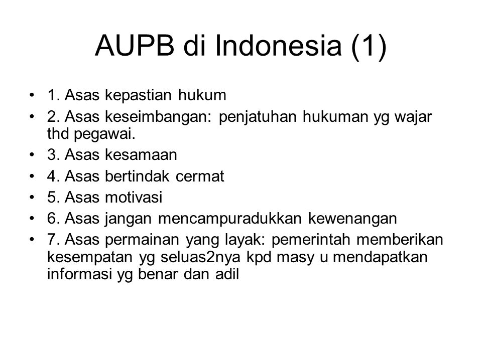 AUPB di Indonesia (1) 1. Asas kepastian hukum