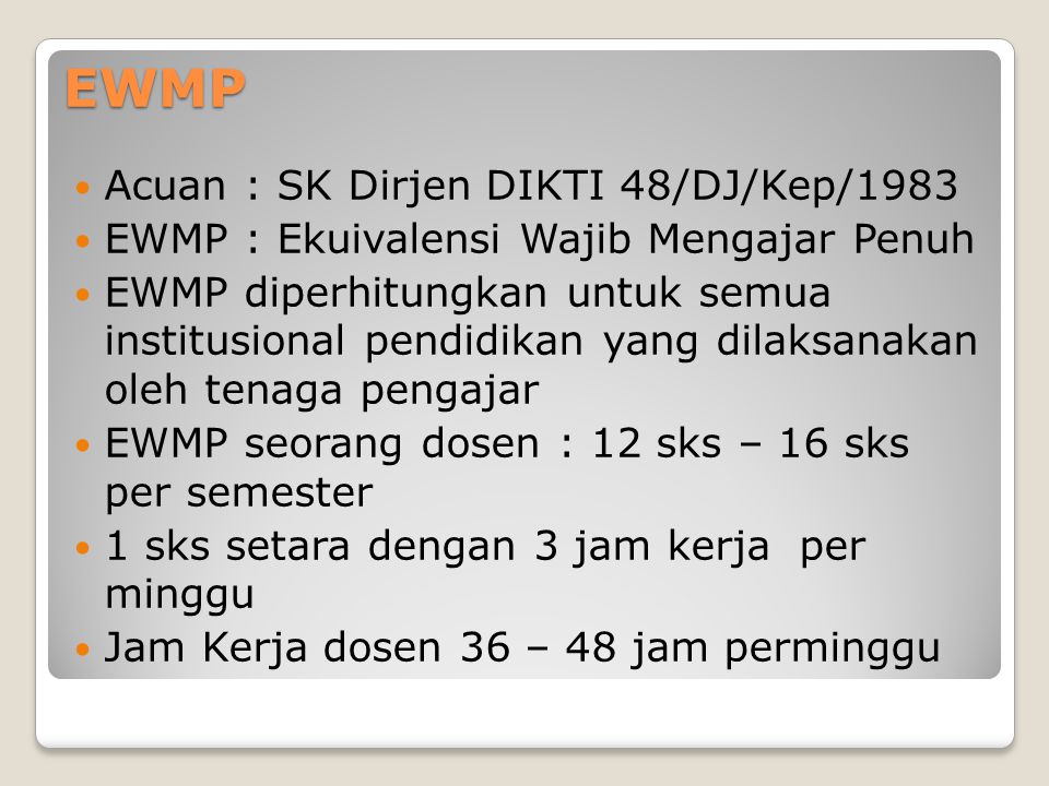 EWMP Acuan : SK Dirjen DIKTI 48/DJ/Kep/1983