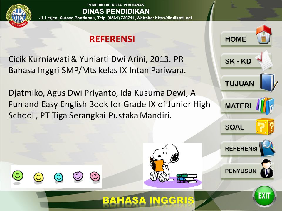 REFERENSI Cicik Kurniawati & Yuniarti Dwi Arini, PR Bahasa Inggri SMP/Mts kelas IX Intan Pariwara.