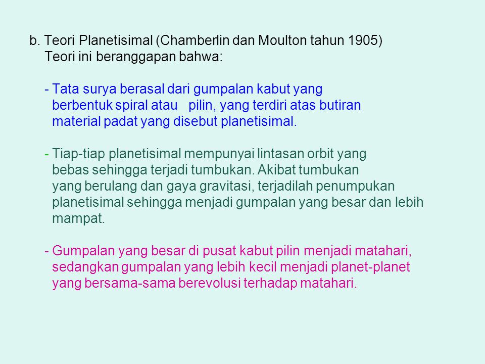 b. Teori Planetisimal (Chamberlin dan Moulton tahun 1905)
