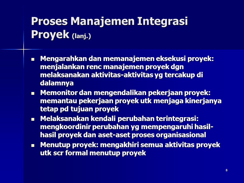 Proses Manajemen Integrasi Proyek (lanj.)