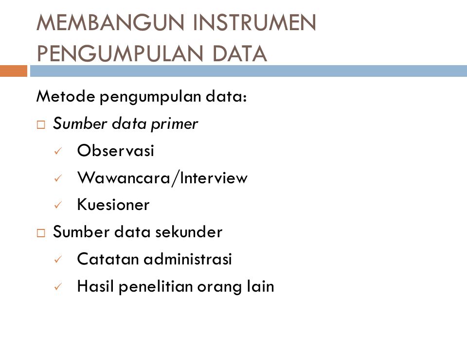 Membangun instrumen pengumpulan data