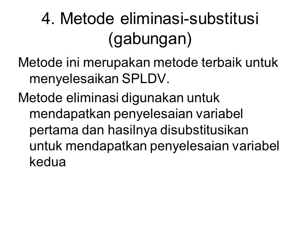 4. Metode eliminasi-substitusi (gabungan)
