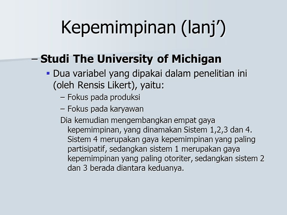 Kepemimpinan (lanj’) Studi The University of Michigan