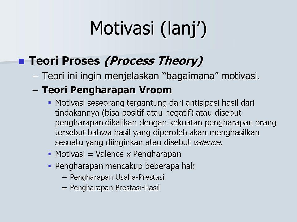 Motivasi (lanj’) Teori Proses (Process Theory)
