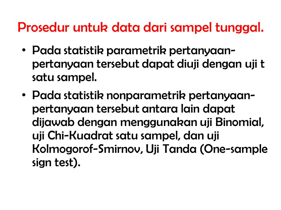 Prosedur untuk data dari sampel tunggal.