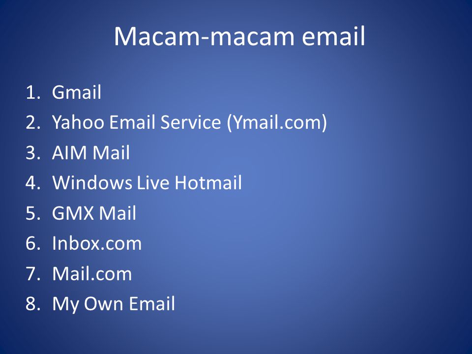Macam-macam  Gmail Yahoo  Service (Ymail.com) AIM Mail