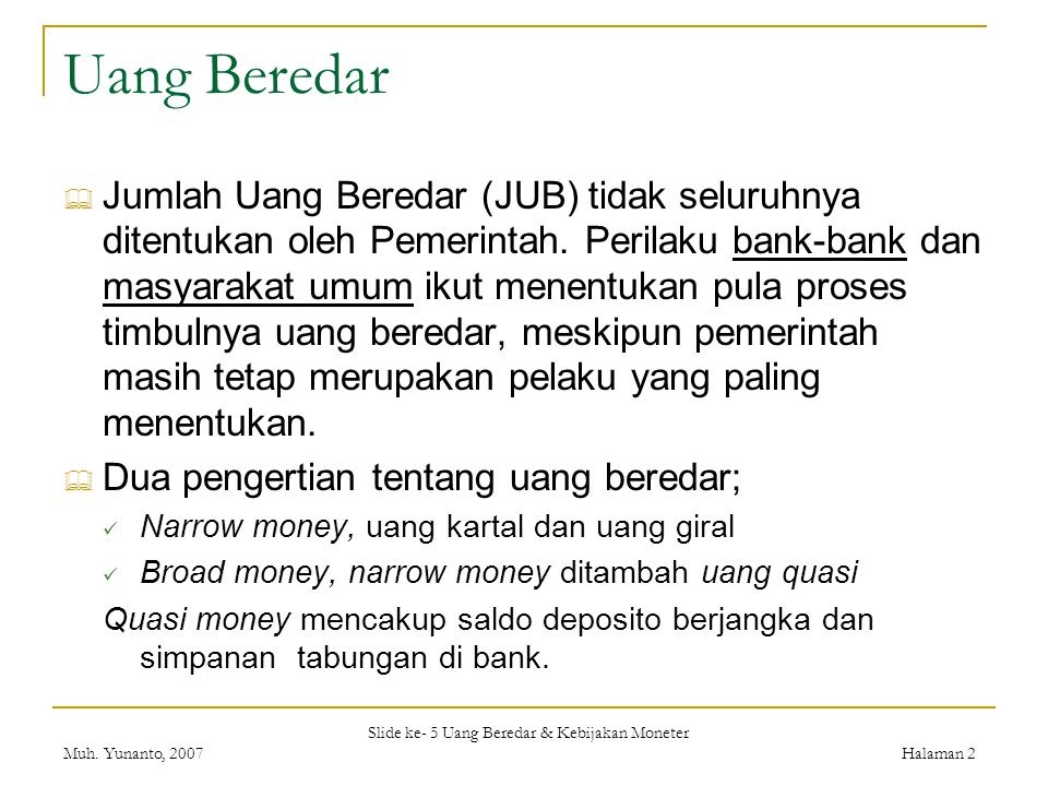 Slide ke- 5 Uang Beredar & Kebijakan Moneter