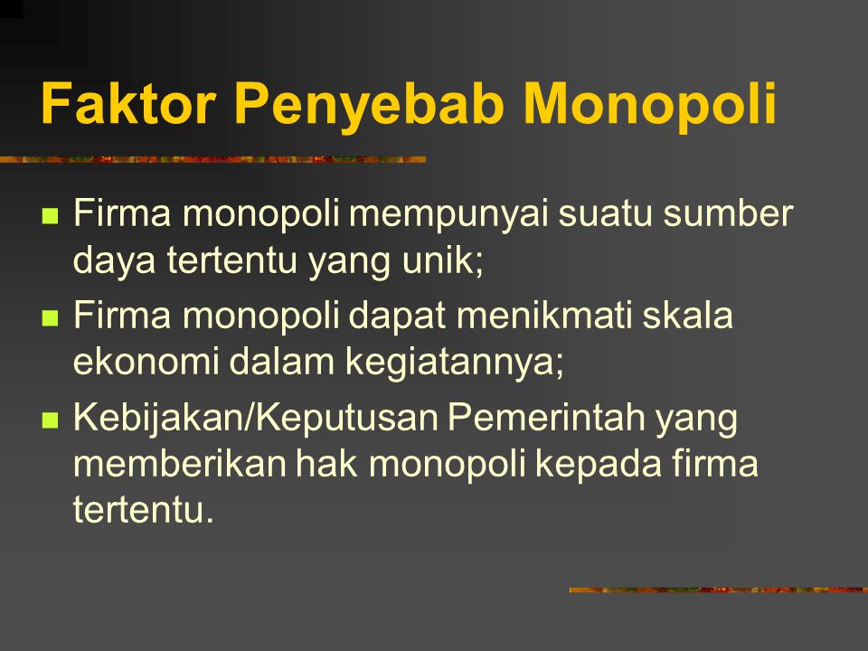 Faktor Penyebab Monopoli