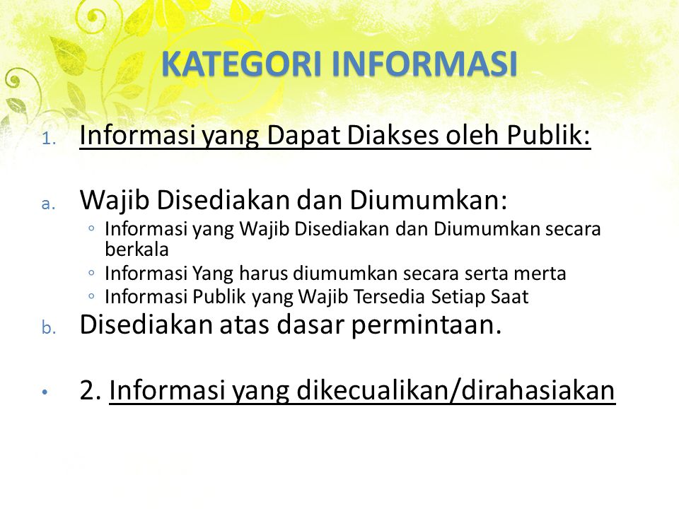 KATEGORI INFORMASI Informasi yang Dapat Diakses oleh Publik: