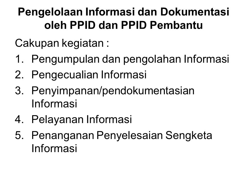 Pengelolaan Informasi dan Dokumentasi oleh PPID dan PPID Pembantu