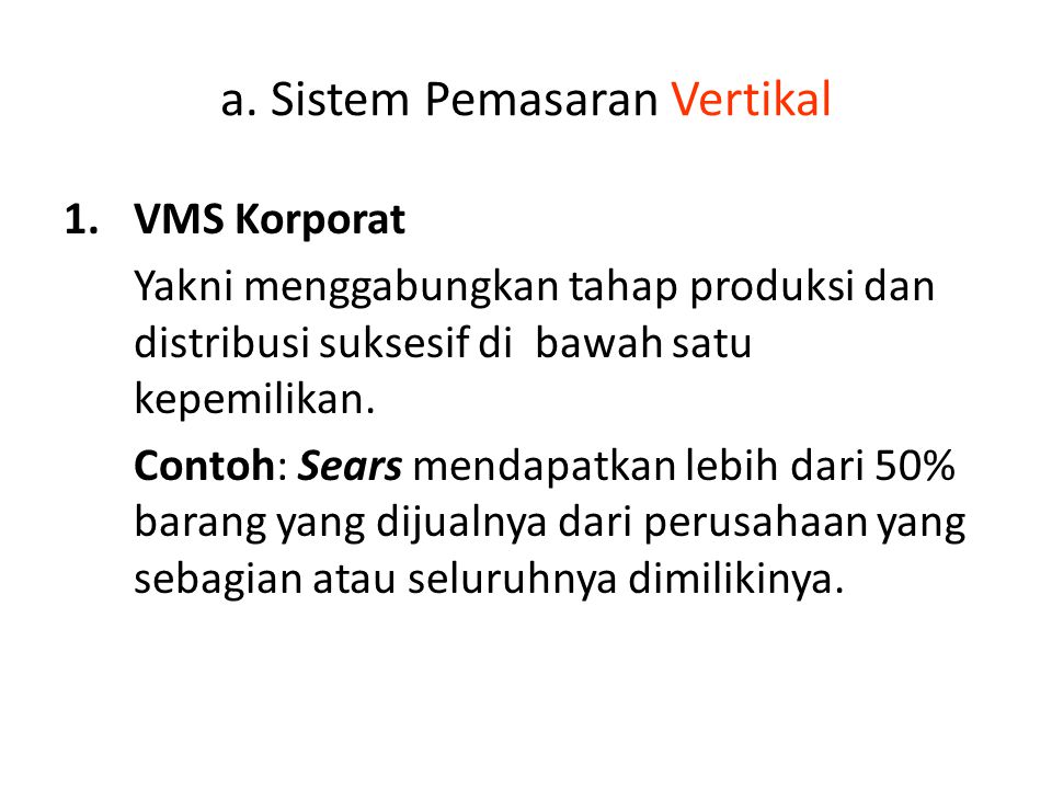a. Sistem Pemasaran Vertikal