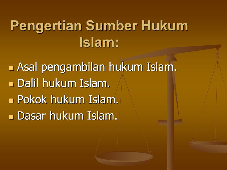 Pengertian Sumber Hukum Islam: