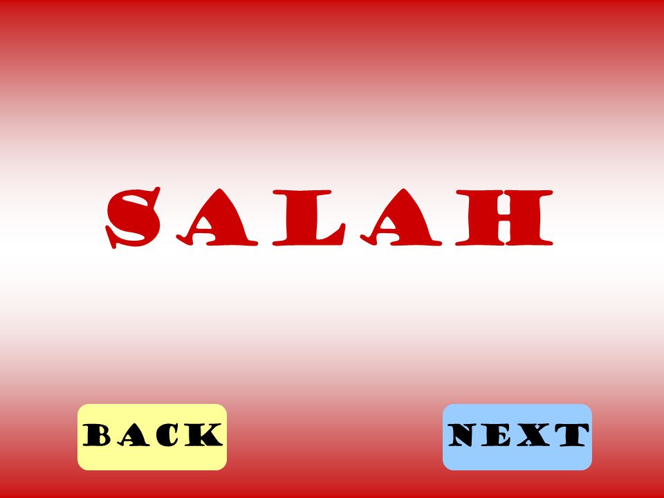 SALAH BACK NEXT