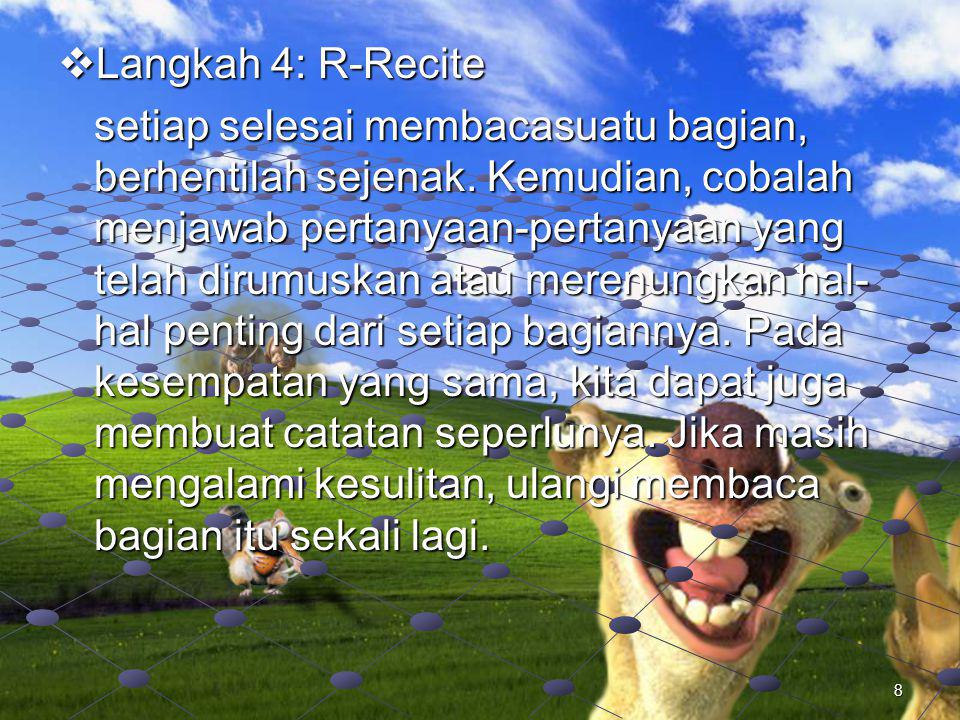 Langkah 4: R-Recite
