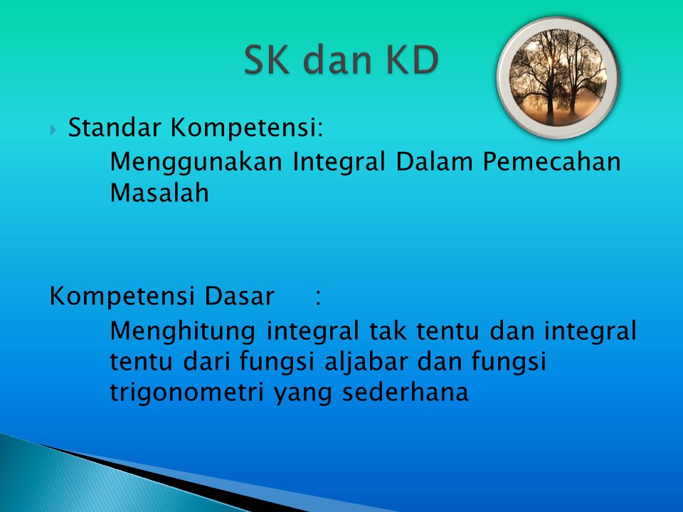 SK dan KD Standar Kompetensi: