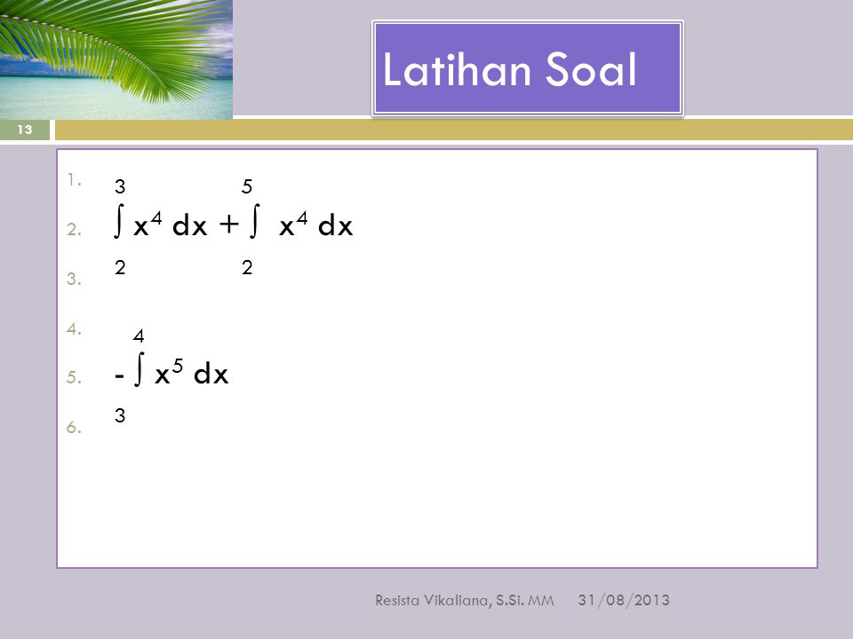 Latihan Soal 3 5 ∫ x4 dx + ∫ x4 dx ∫ x5 dx 3