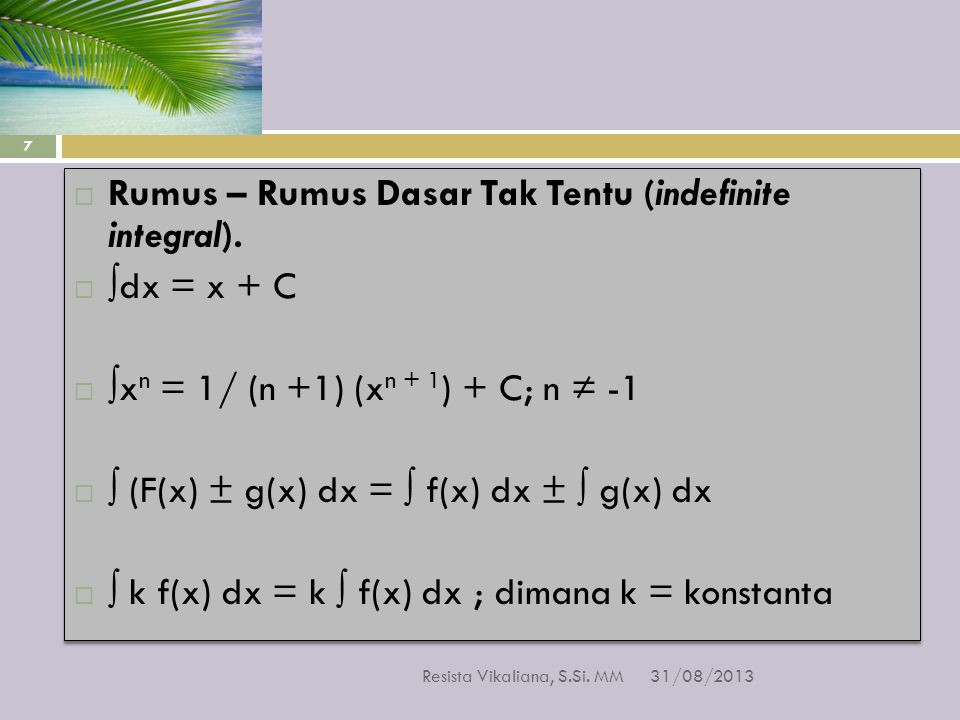 Rumus – Rumus Dasar Tak Tentu (indefinite integral). ∫dx = x + C