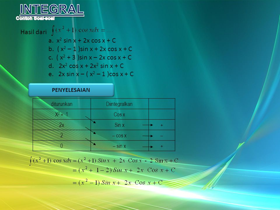 INTEGRAL Hasil dari a. x2 sin x + 2x cos x + C