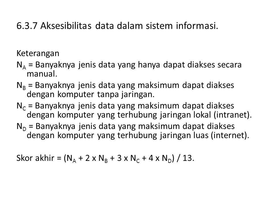 6.3.7 Aksesibilitas data dalam sistem informasi.