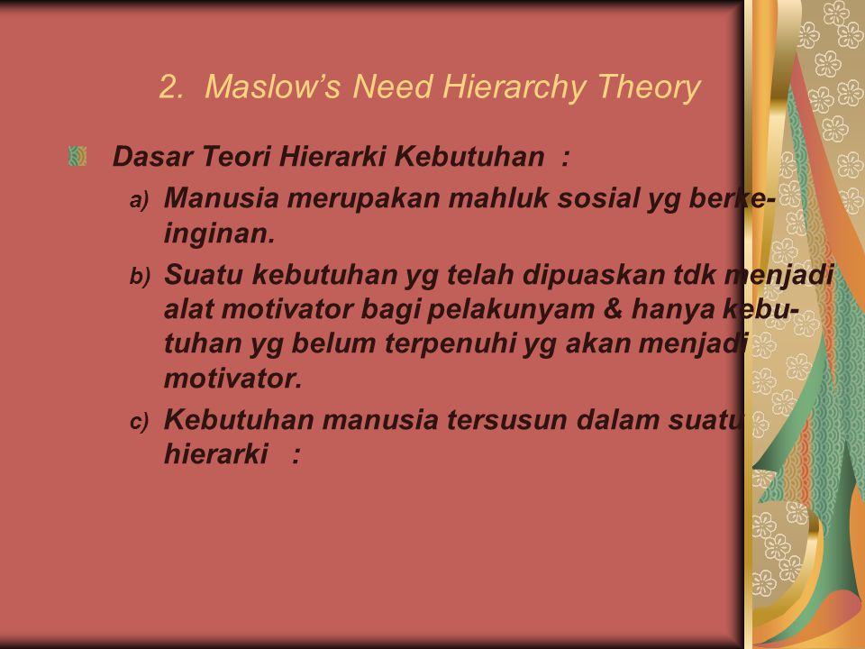 2. Maslow’s Need Hierarchy Theory