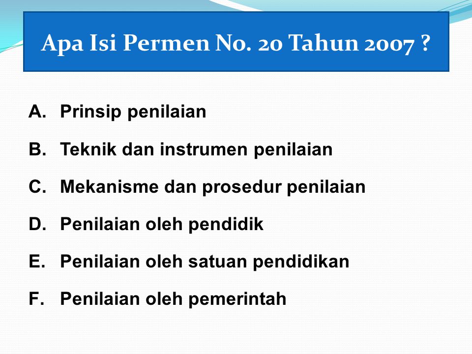 Apa Isi Permen No. 20 Tahun 2007 Prinsip penilaian