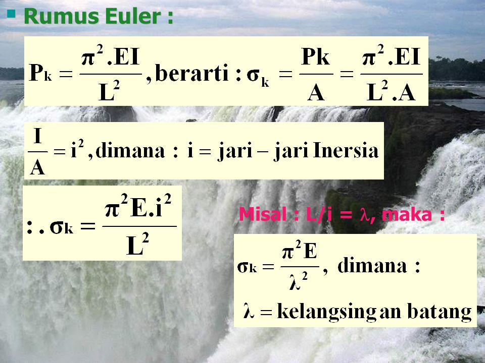 Rumus Euler : Misal : L/i = , maka :