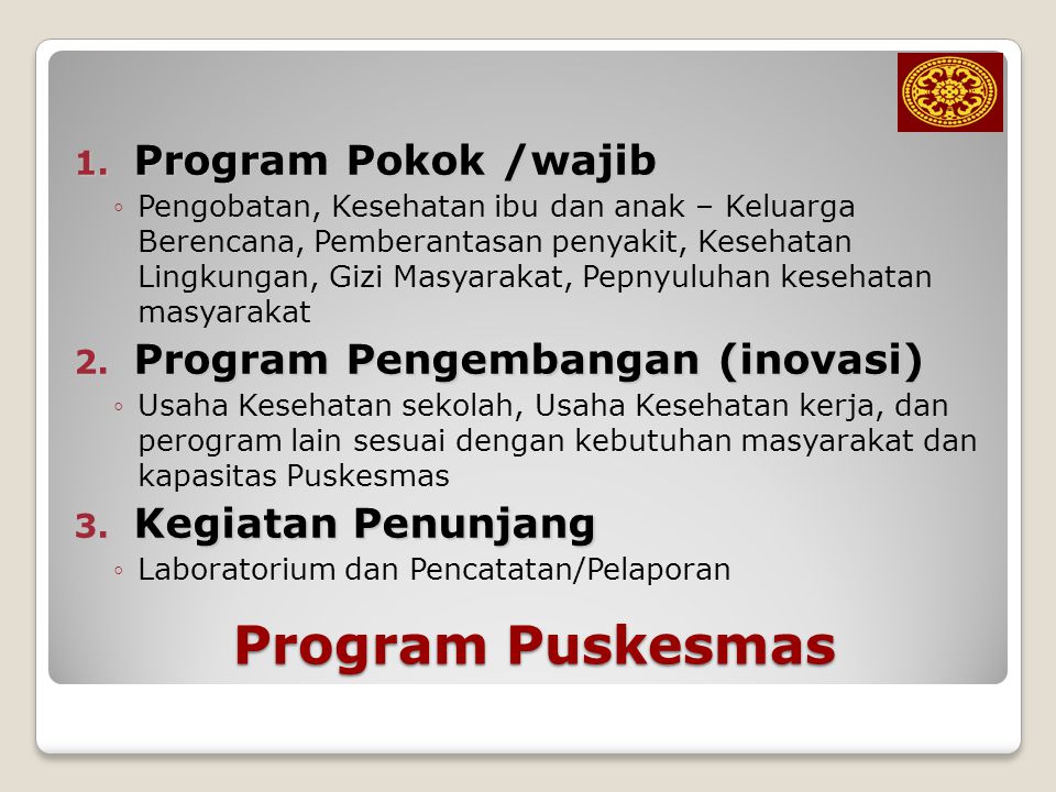 Program Puskesmas Program Pokok /wajib Program Pengembangan (inovasi)