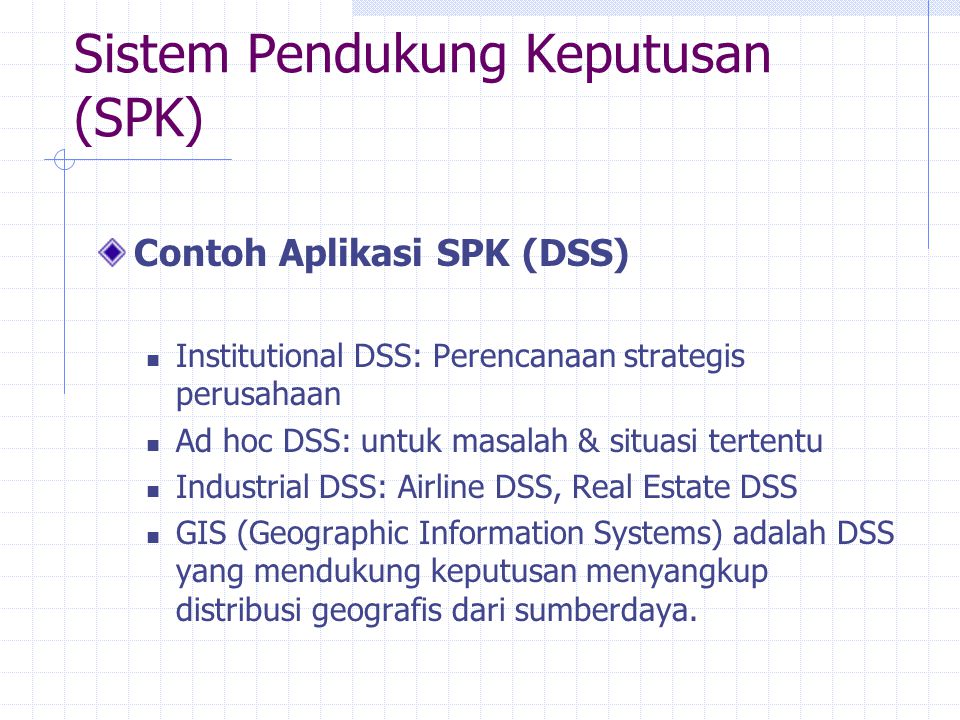 Sistem Pendukung Keputusan (SPK)