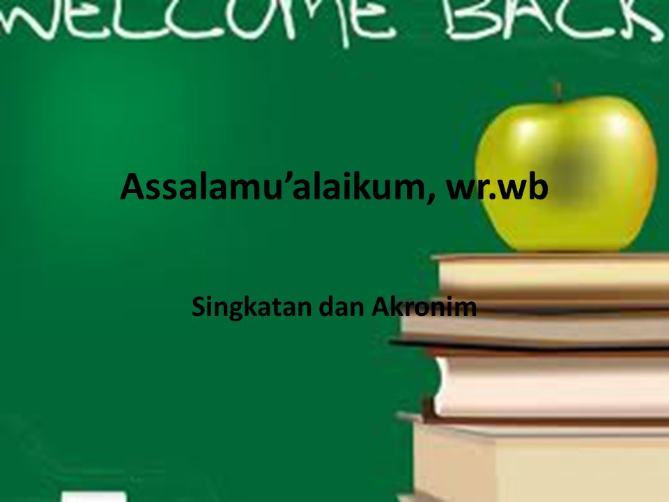 Assalamu’alaikum, wr.wb