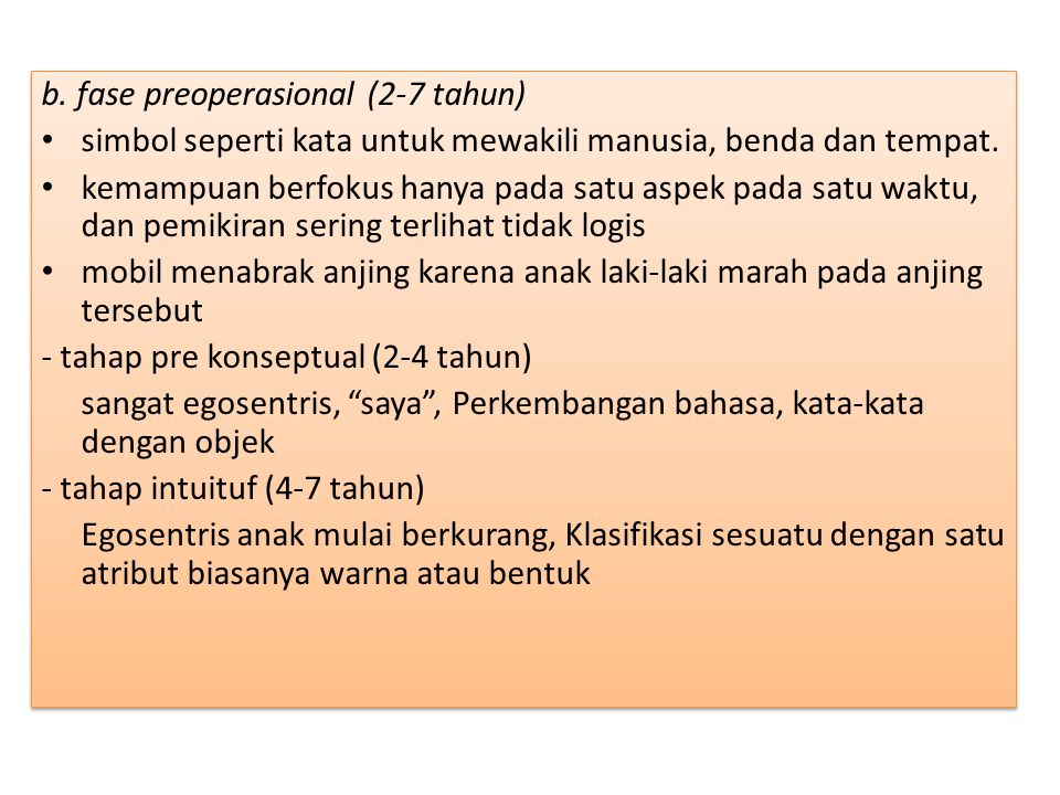 b. fase preoperasional (2-7 tahun)