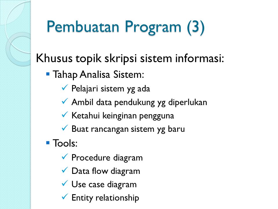 Pembuatan Program (3) Khusus topik skripsi sistem informasi: