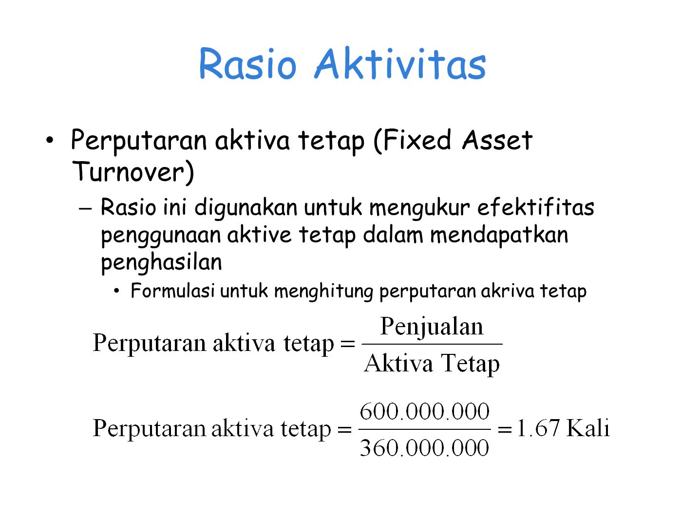 Rasio Aktivitas Perputaran aktiva tetap (Fixed Asset Turnover)
