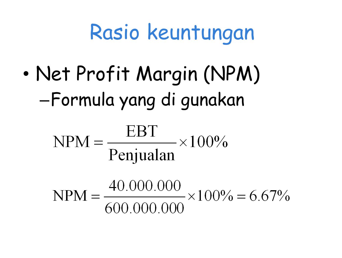 Rasio keuntungan Net Profit Margin (NPM) Formula yang di gunakan