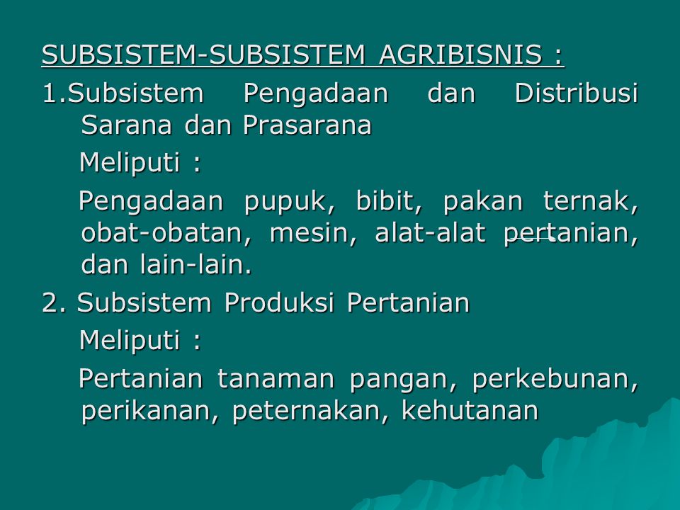 SUBSISTEM-SUBSISTEM AGRIBISNIS :