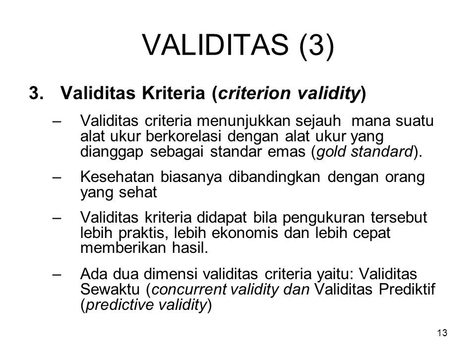 VALIDITAS (3) Validitas Kriteria (criterion validity)